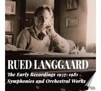 Kai Laursen; Grethe Krogh; Margrethe Danielsen; Danish National Symphony Orchestra; Odense Symphony Orchestra; Aalborg Symphony Orchestra; John Frandsen; Martellius Lundquist; Francesco Cristofoli; Launy Grondahl; Ernst Hye-Knudsen; Aksel Wellejus; Alf Sjoen - Rued Langgaard: The Early Recordings 1957-1981 - Symphonies and Orchestral Works