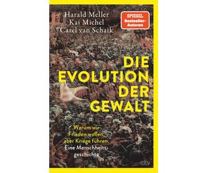 Kai Michel Care Die Evolution der Gewalt: Warum wir Frieden wollen, a (Hardback)