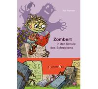Kai Pannen Zombert in der Schule des Schreckens: Lesestufe A (Hardback)