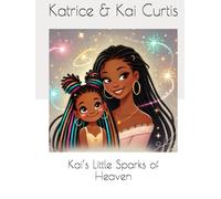 Kai’s Little Sparks of Heaven