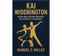 KAI WIDDRINGTON: From Ballroom Dreams to Strictly Stardom