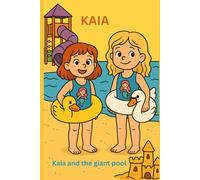 Kaia and the giant pool: coloring story book (Kaia’s little adventures)