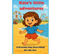 Kaia’s little adventures: A dreamy day searching for the Sea