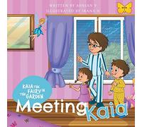 Kaia the Fairy in the Garden: Meeting Kaia