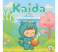 Kaida and the dragon egg (The Chibi Wonder Adventures)