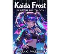 Kaida Frost: Le Réveil du Dragon: Une aventure de Noël fun, douce et pleine de magie.: 1 (Série Glacéternel)