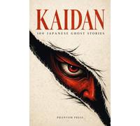 Kaidan: 100 Japanese Ghost Stories