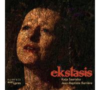Kaija Saariaho Kaija Saariaho/Jean-Baptiste Barrière: Ekstasis (CD) (US IMPORT)