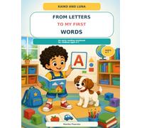 Kaiko and Luna: From Letters to My First Words: An Early Reading Workbook for Children Ages 4-7 (School Readiness)
