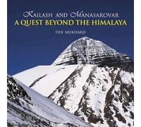 Kailash And Manasarovar: A Quest Beyond the Himalaya