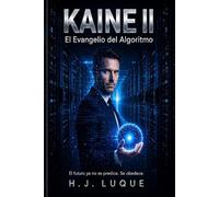 KAINE II: El Evangelio del Algoritmo: 2