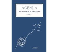 Kairós - Agenda del docente di sostegno (2 classi): Planner e schede operative per la pianificazione degli impegni scolastici, il monitoraggio dei ... alunni della scuola primaria e secondaria.