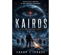 KAIROS: Callisto Death World Protocols - A Sci-Fi Thriller