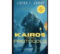 KAIROS: Callisto Death World Protocols - A Sci-Fi Thriller (Callisto Protocols)