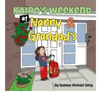 Kairo's Weekend at Nanny and Grandad's