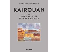 Kairouan: Or How Paul Klee Became a Painter