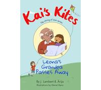 Kai's Kites - Leona's Grandpa Passes Away: The String of Love Series