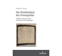 Kaiser - Die Wirklichkeit der Osteopathie Studie zu einer am Leib or - X555z