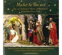 Kaiser/Domchor Fulda/Fuldaer Mädchenkantorei/... - Machet die Tore weit