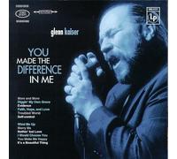 Kaiser, Glenn - You Made the Difference