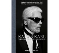 Kaiser Karl: The Life of Karl Lagerfeld