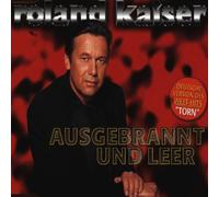 Kaiser,Roland - Ausgebrannt und Leer