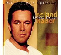 Kaiser, Roland - Die Grossen Erfolge