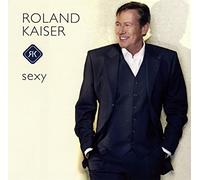 Kaiser,Roland - Sexy
