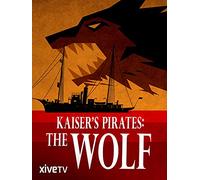 Kaiser's Pirates: The Wolf