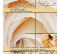 Kaiserwalzer - Das Jahrhundert des Walzers (Zeit für Klassik)