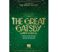 The Great Gatsby - A New Musical. Vocal Solo.: Vocal Selections