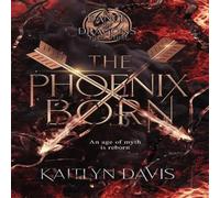 Kaitlyn Davis The Phoenix Born Hardback Book Kaitlyn Davis Multicolor