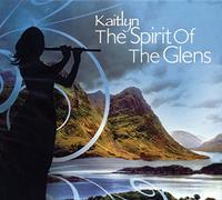 Kaitlyn - The Spirit Of The Glens