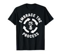 Kaizen Embrace The Process Motivational Design T-Shirt