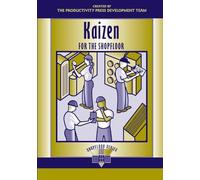 Kaizen for the Shop Floor: A Zero-Waste Environment with Process Automation (The Shopfloor Series)