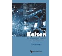 Kaizen: How To Successfully Transition Into A Lean Organization