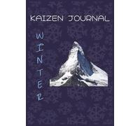 Kaizen Journal (Winter): A Guided Daybook For Reflection And Continuous Improvement This Chilly Season | 7x10 inches, 195 pages | Great Way To Boost Your Morale And Achieve Self-Fulfilment