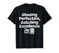Kaizen Mindset Chasing Perfection Catching Excellence T-Shirt