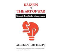 Kaizen & The Art of War: Strategic Insights for Management Mastery