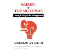 Kaizen & The Art of War: Strategic Insights for Management Mastery