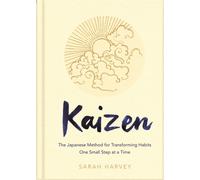 Kaizen : The Japanese Method for Transforming Habits, One Small Step at a Time