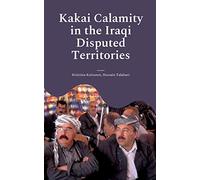 Kakai Calamity in the Iraqi Disputed Territories: Alert of Genocide