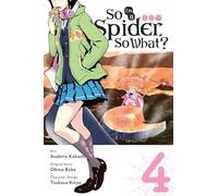 Kakashi, Asahiro - So I'm a Spider, So What?, Vol. 4 (manga) (SO IM A SPIDER SO WHAT GN)