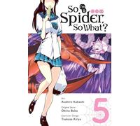 Kakashi, Asahiro - So I'm a Spider, So What?, Vol. 5 (manga) (SO IM A SPIDER SO WHAT GN)