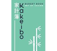 Kakeibo Budget Book : Art Of Saving: Personal expense journal tracker, Japanese art of mindful budgeting and saving money, Log Book Accounting, Budgeting Planner for 24 Months 6"x9" 120 pages