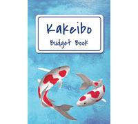 Kakeibo Budget Book: Kakeibo The Japanese Art of Saving Money | 12 Months Personal Spending Tracker with Yearly and Monthly Savings Goals | Annual Budget Planner Bill Payment
