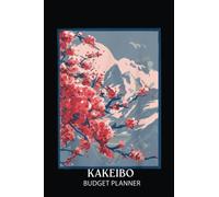 Kakeibo Budget Planner: Japan Japanese Sakura Cherry Blossoms Cherry trees Mountain | Kakeibo Journal | Monthly and Weekly Household Budget Tracker for One Year | Personal Financial Organizer