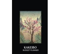 Kakeibo Budget Planner: Japan Pink Flower Japanese Sakura Pretty Cherry Blossom | Kakeibo Journal | Monthly and Weekly Household Budget Tracker for One Year | Personal Financial Organizer