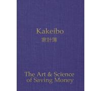 Kakeibo - The Art and Science of Saving Money: Household budgeting and finances notebook with text in gold on antique blue cover, essential tool for ... easy to use, helps you save efficiently.