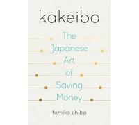Kakeibo: The Japanese Art of Saving Money